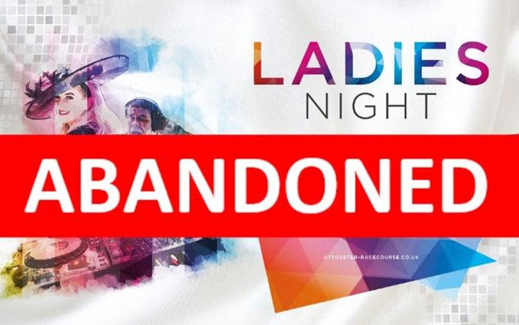 Banner confirming abandonment of the Ladies Night event at Uttoxeter Racecourse.